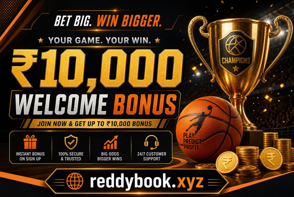 Reddy Anna basketball bonuses — up to ₹5,000 welcome bonus