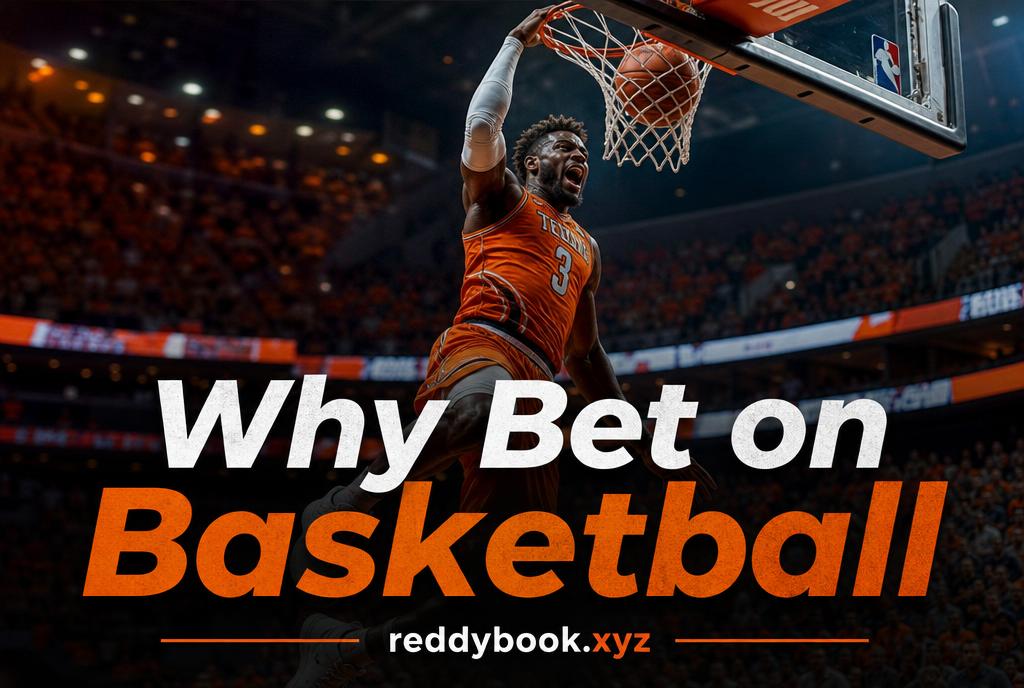 Why bet on basketball with Reddy Anna Book