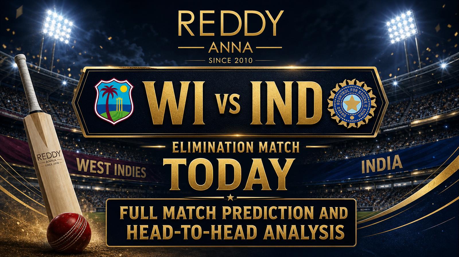 Reddy Anna WI vs IND Elimination Match Today – Full Match Prediction and Head-to-Head Analysis