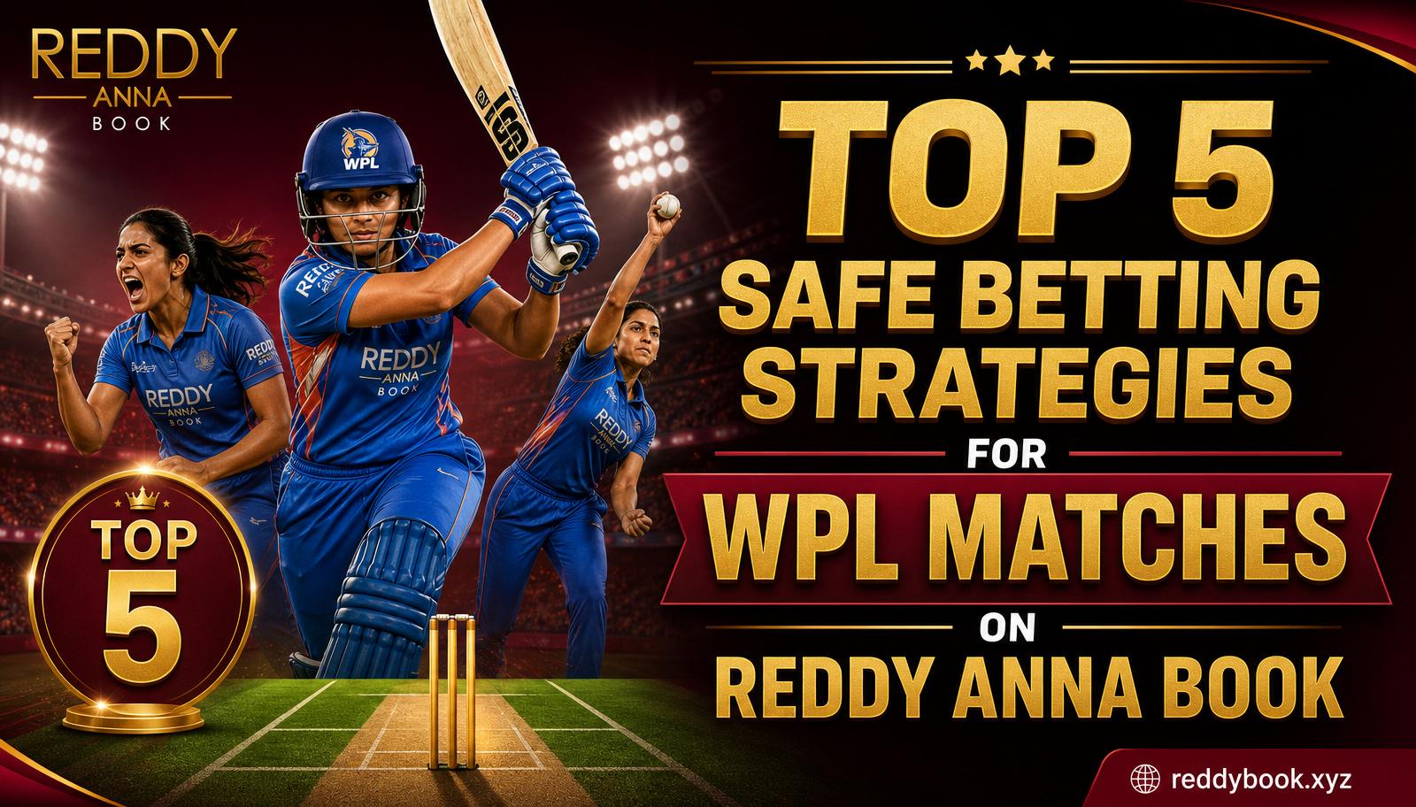 Top 5 Safe Betting Strategies for WPL Matches on Reddy Anna Book